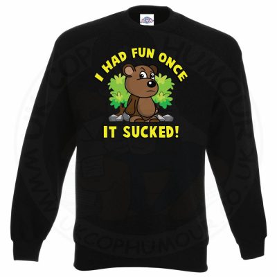 HAD FUN ONCE IT SUCKED Sweatshirt - Black, 3XL