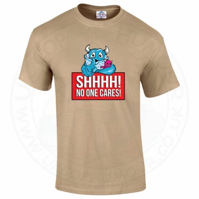 Mens SHHHH NO ONE CARES T-Shirt - Desert, 2XL