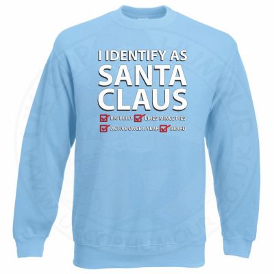 I IDENTIFY AS SANTA CLAUS Sweatshirt - Sky Blue, 2XL