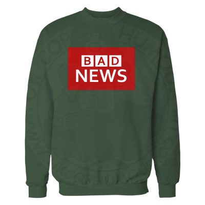 BAD NEWS Sweatshirt - Bottle Green, 2XL